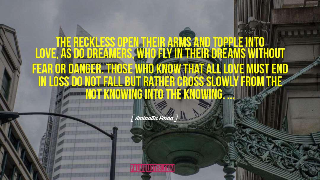 Love Loss Fear Agony quotes by Aminatta Forna