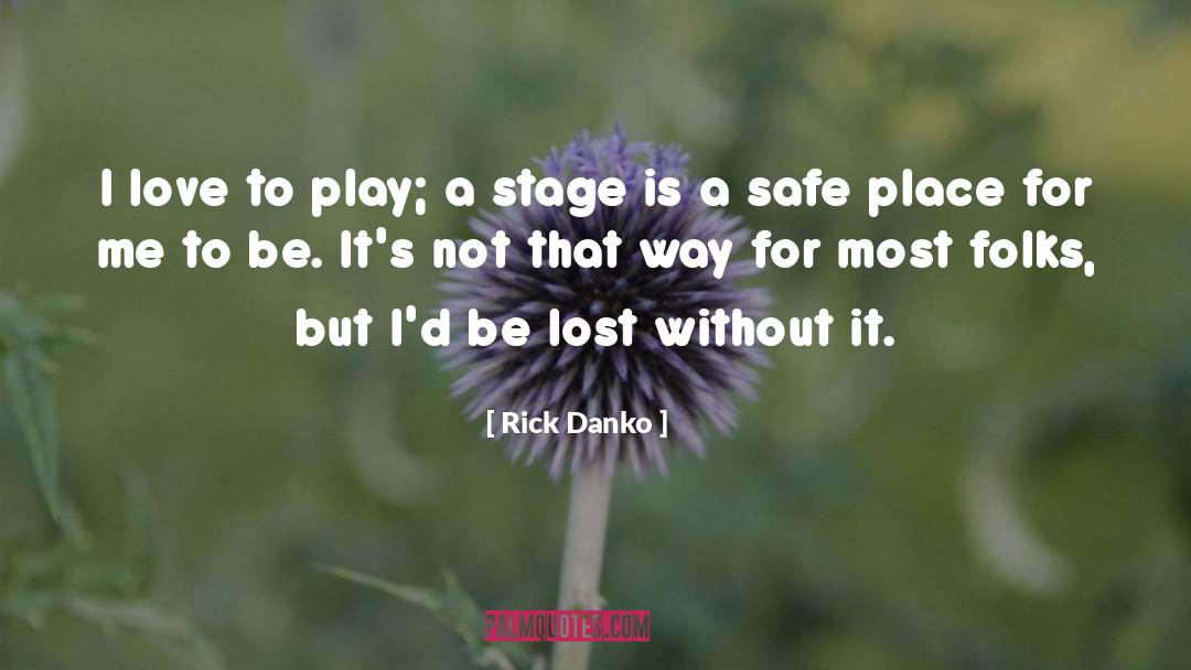 Love Lost quotes by Rick Danko