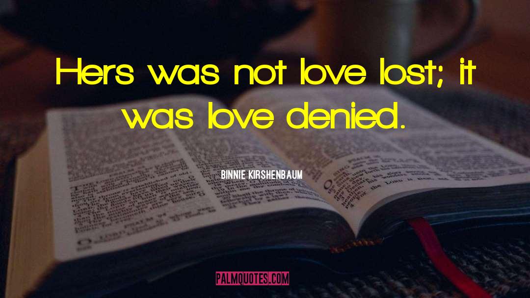 Love Lost quotes by Binnie Kirshenbaum