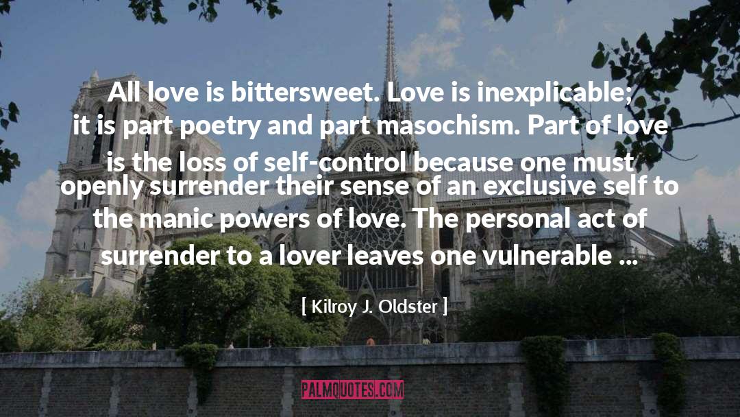 Love Lost quotes by Kilroy J. Oldster