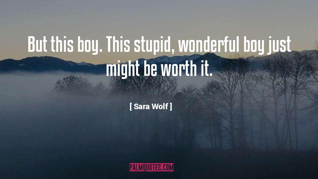 Love Love Love quotes by Sara Wolf