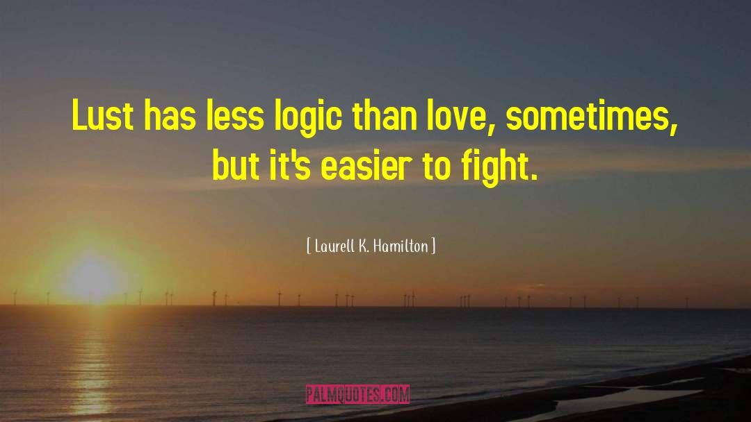 Love Lust quotes by Laurell K. Hamilton