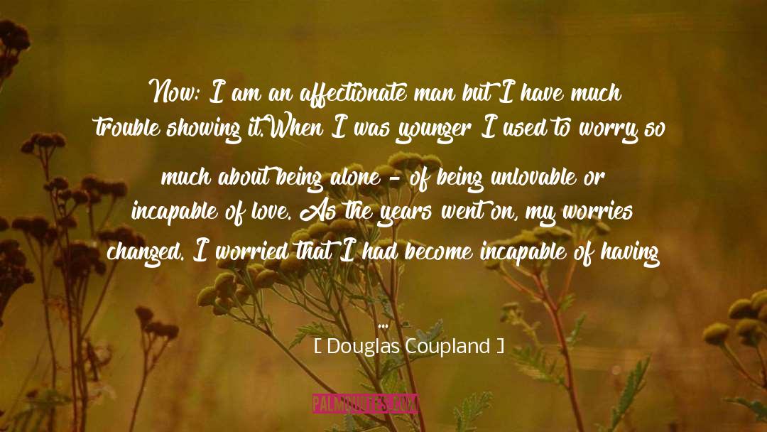 Love Makes Life Live quotes by Douglas Coupland