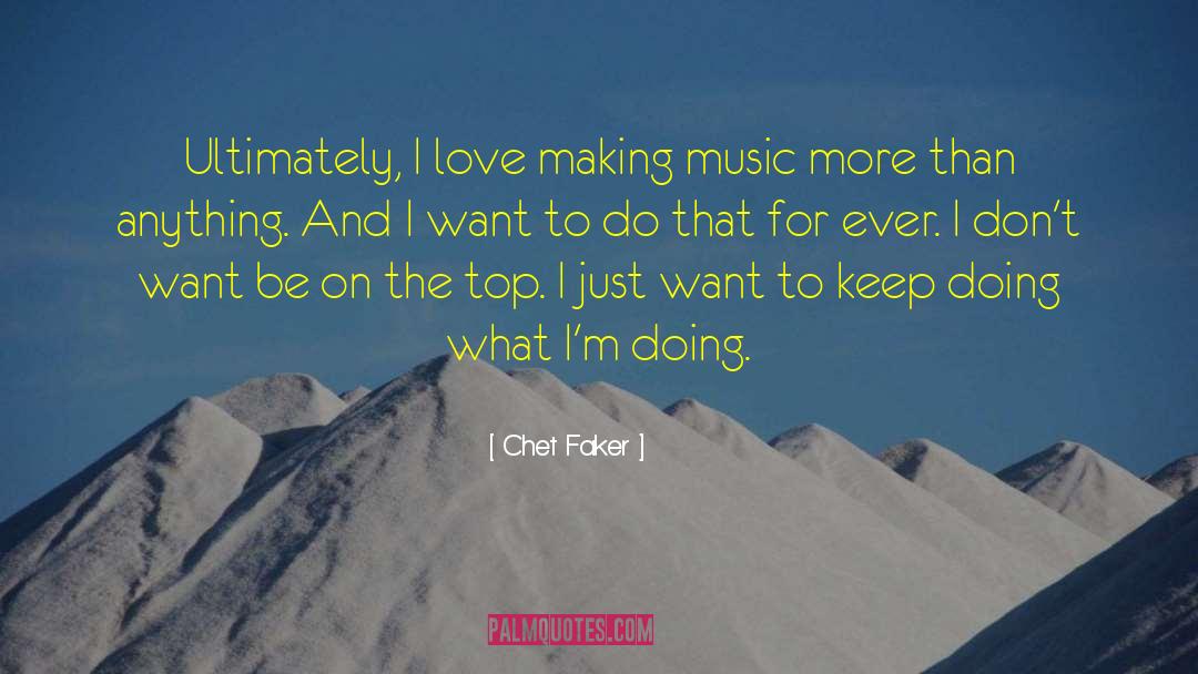 Love Making quotes by Chet Faker