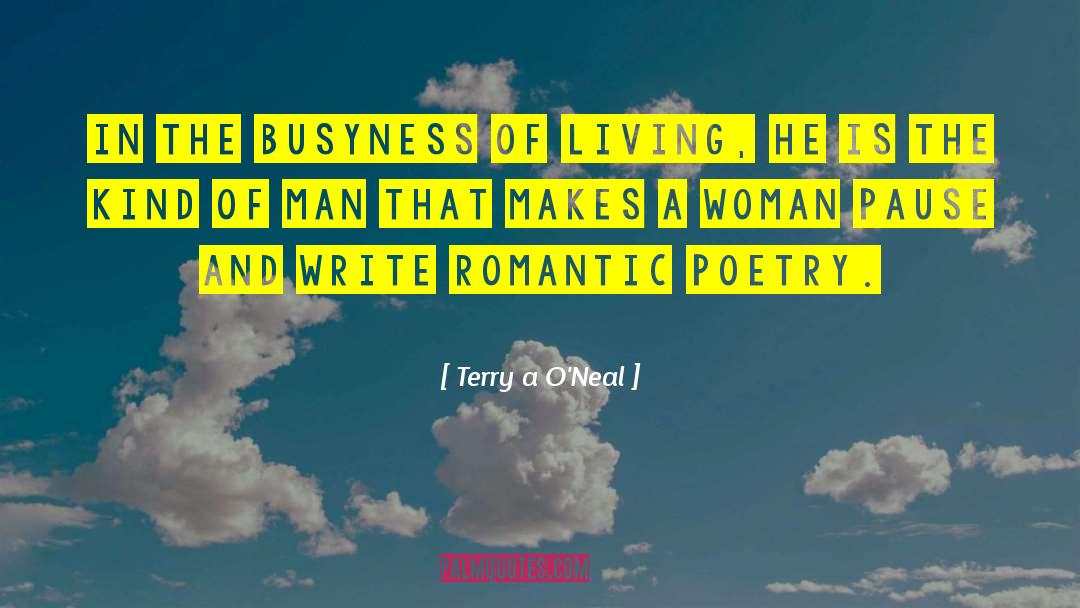 Love Man quotes by Terry A O'Neal