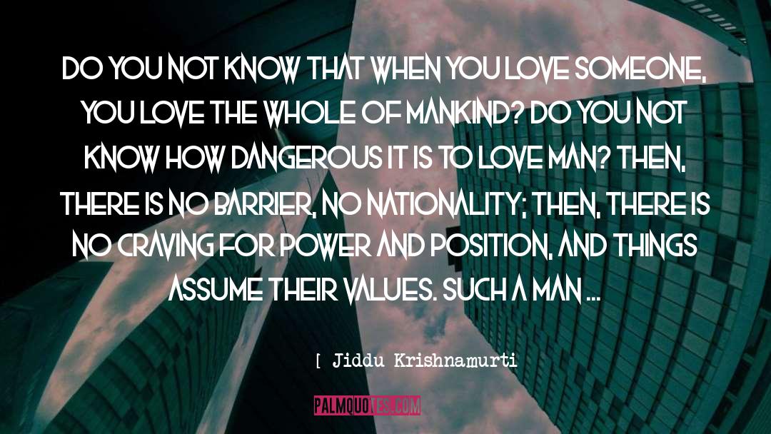 Love Man quotes by Jiddu Krishnamurti