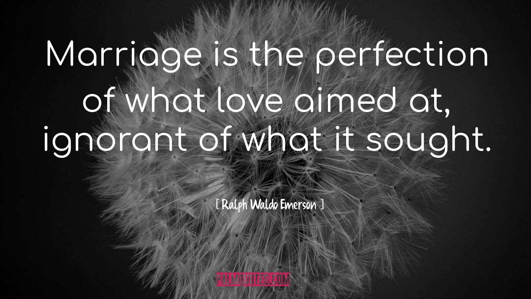 Love Marriage quotes by Ralph Waldo Emerson