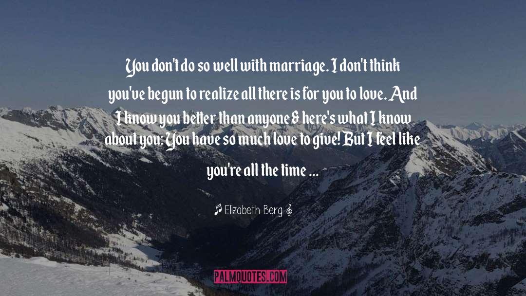 Love Marriage quotes by Elizabeth Berg