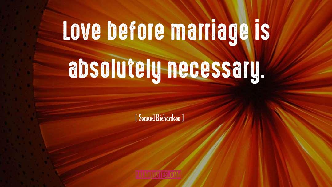 Love Marriage quotes by Samuel Richardson