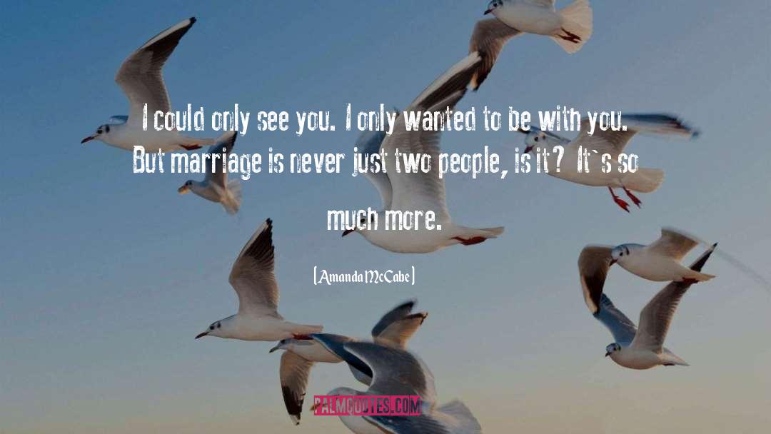 Love Marriage quotes by Amanda McCabe