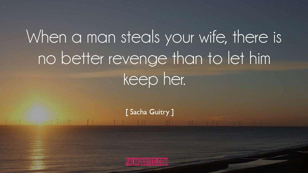 Love Marriage Solutions quotes by Sacha Guitry