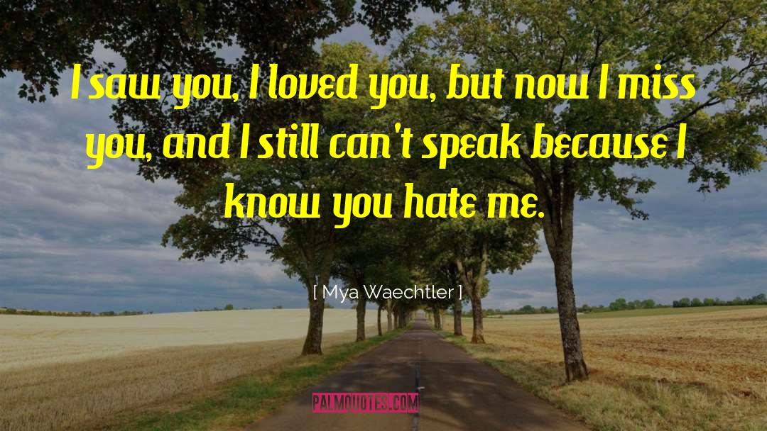 Love Me Again quotes by Mya Waechtler