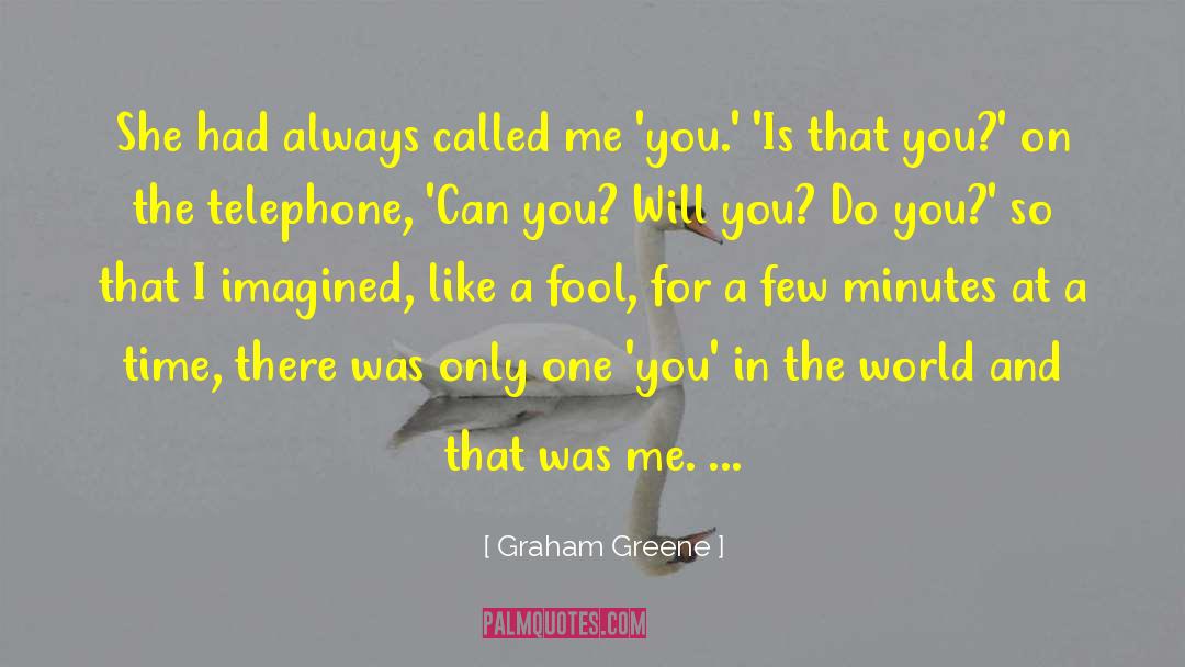 Love Me First quotes by Graham Greene