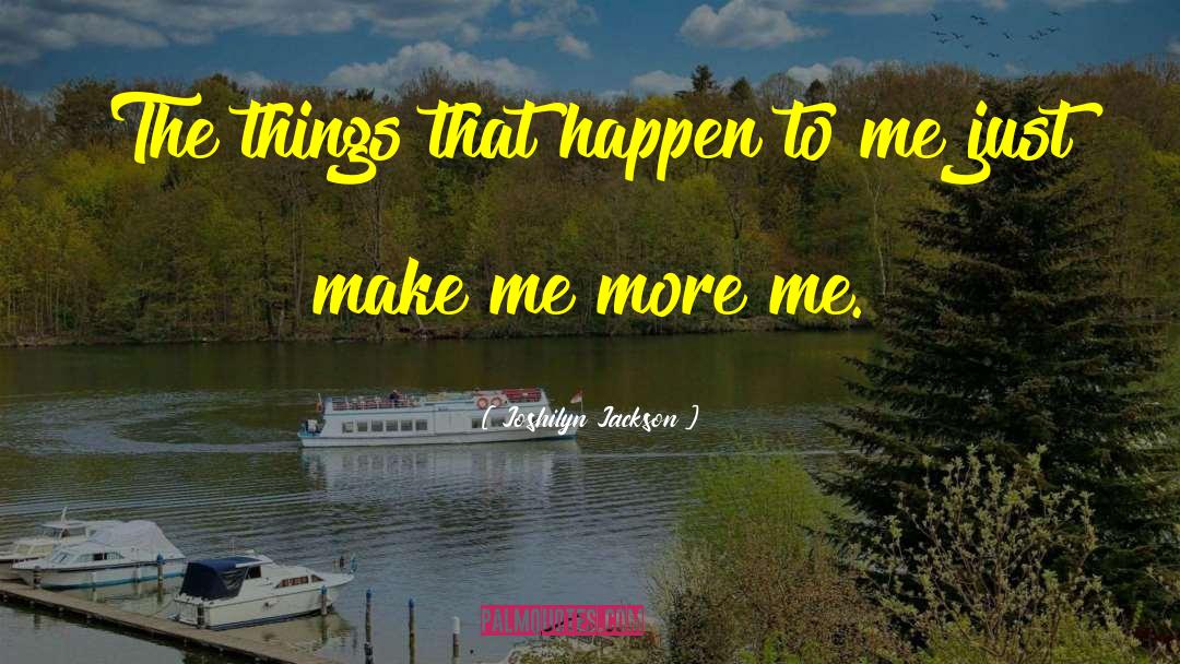 Love Me More quotes by Joshilyn Jackson