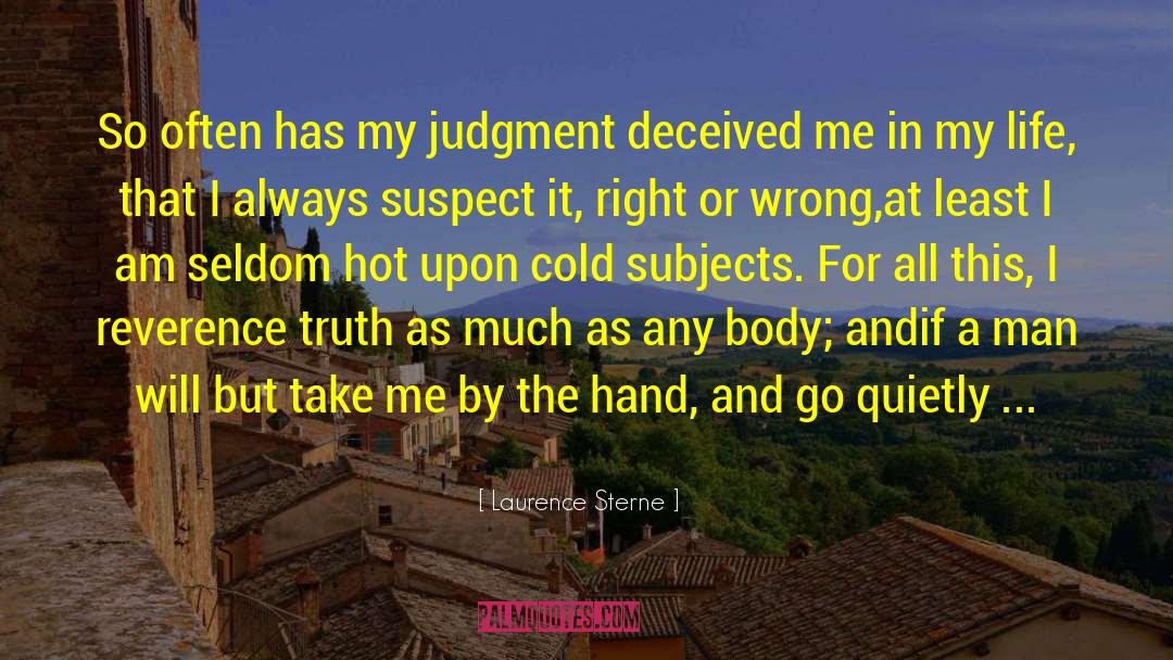 Love Me Or Hate Me quotes by Laurence Sterne