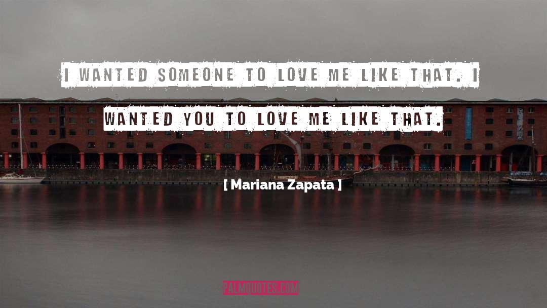 Love Me quotes by Mariana Zapata