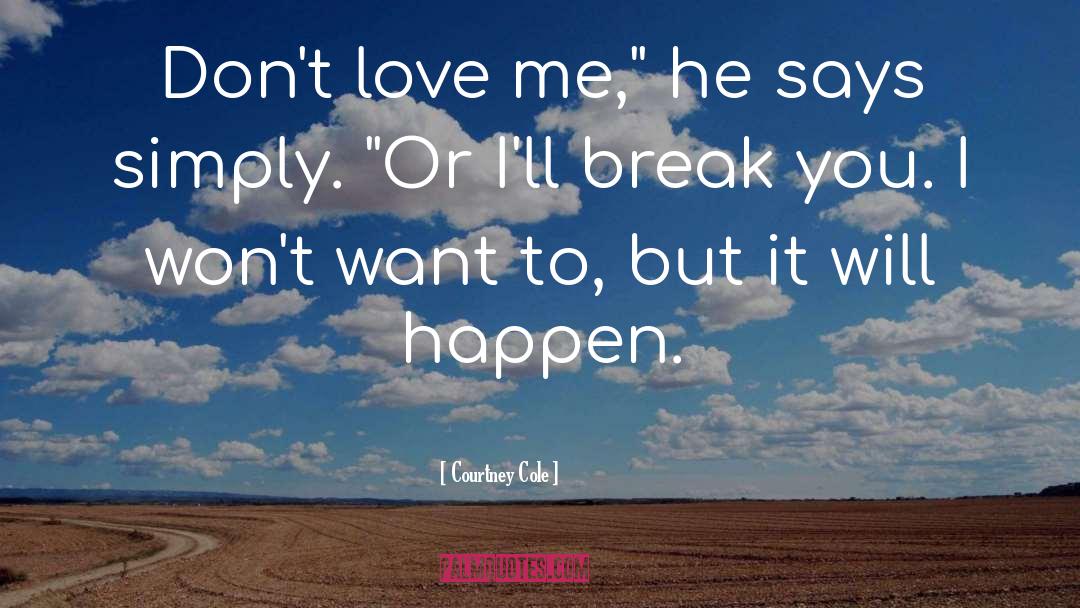 Love Me quotes by Courtney Cole