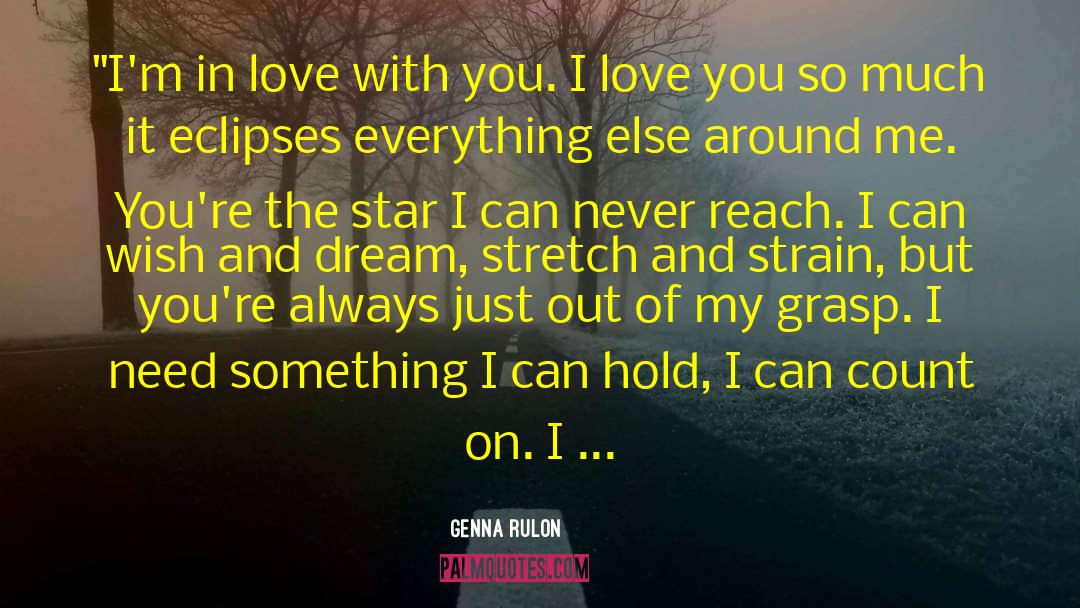 Love Me With Lies quotes by Genna Rulon