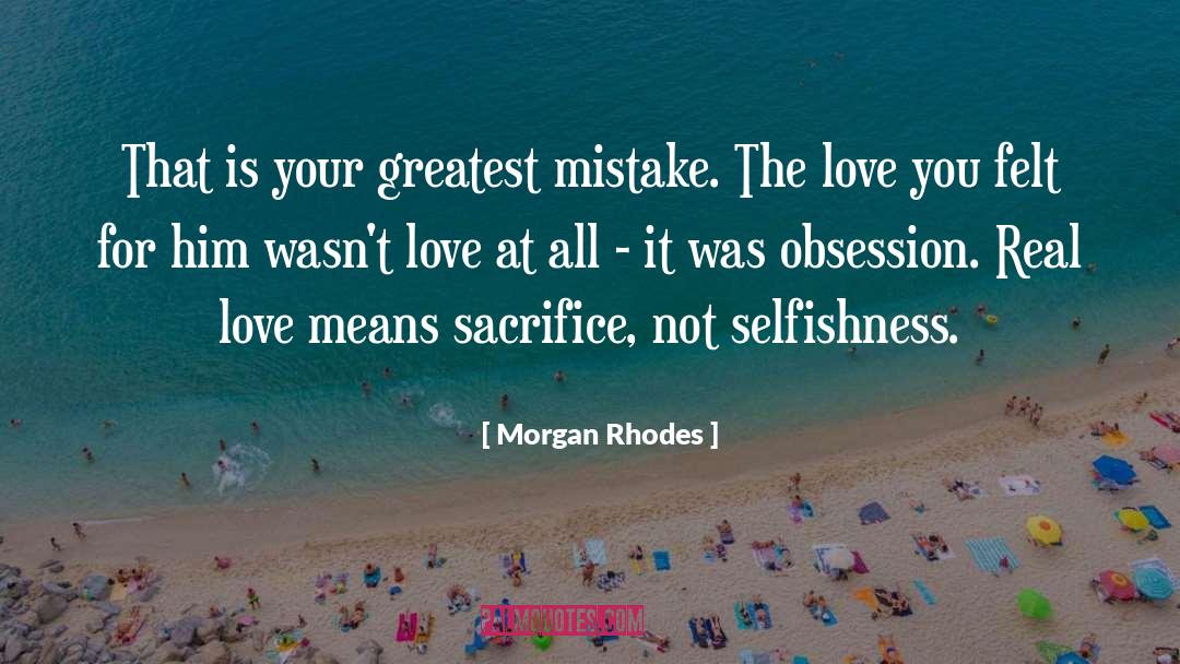 Love Means quotes by Morgan Rhodes