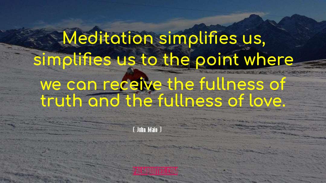 Love Meditation quotes by John Main