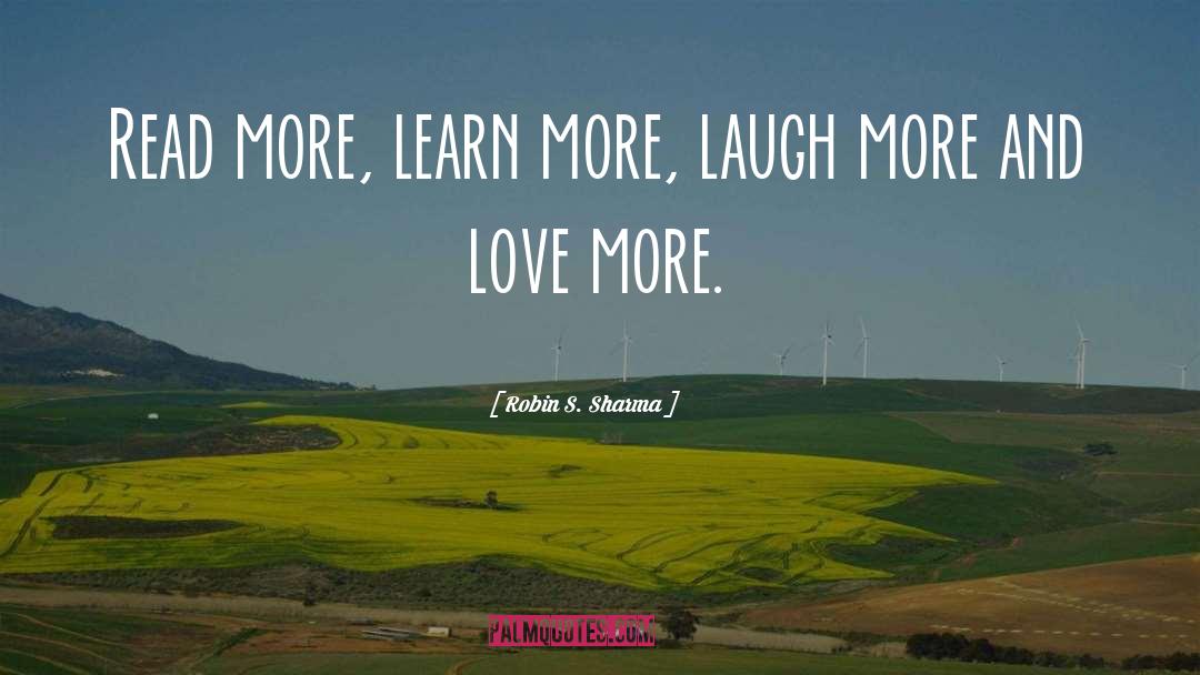 Love More quotes by Robin S. Sharma