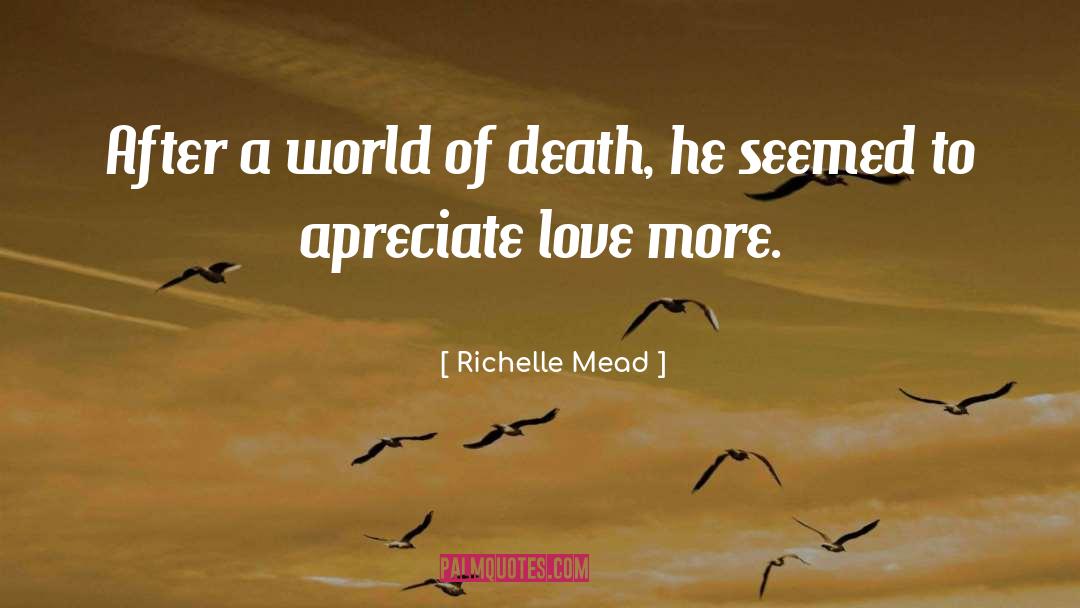 Love More quotes by Richelle Mead