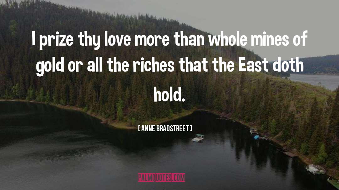 Love More quotes by Anne Bradstreet