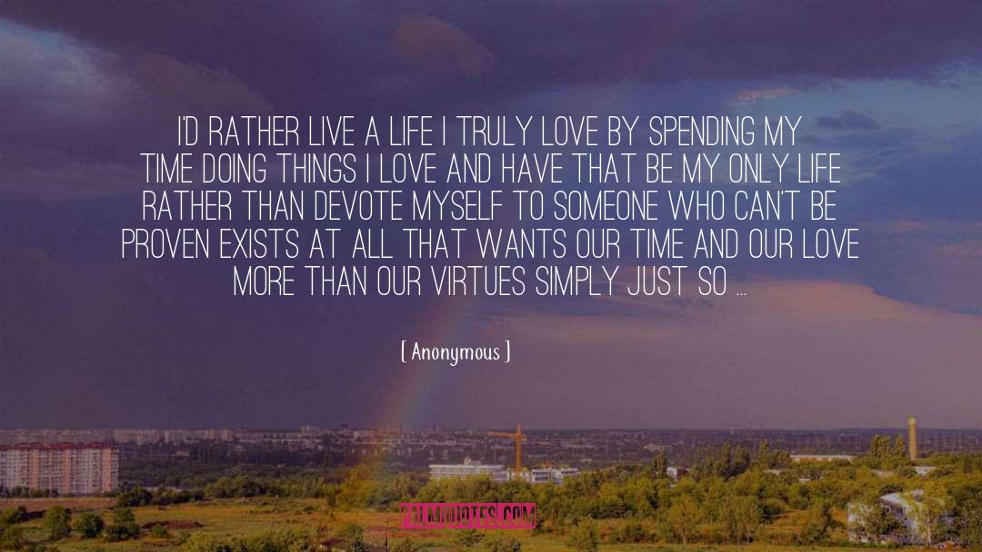 Love More quotes by Anonymous