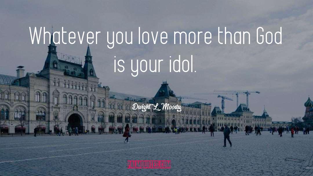 Love More quotes by Dwight L. Moody