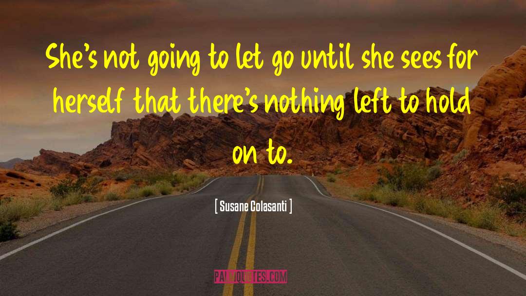Love Moving On quotes by Susane Colasanti