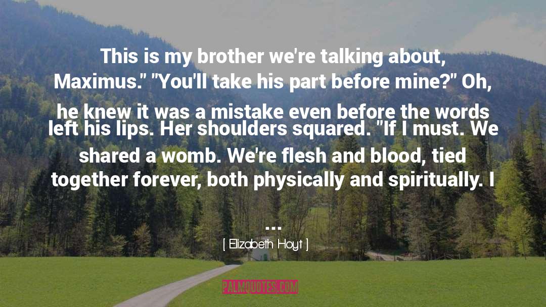 Love My Brother quotes by Elizabeth Hoyt