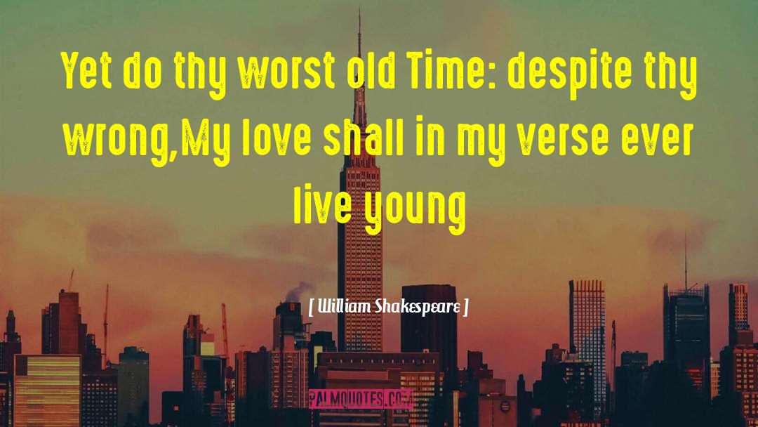 Love My Daughter quotes by William Shakespeare
