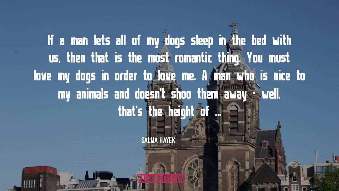 Love My Dog quotes by Salma Hayek