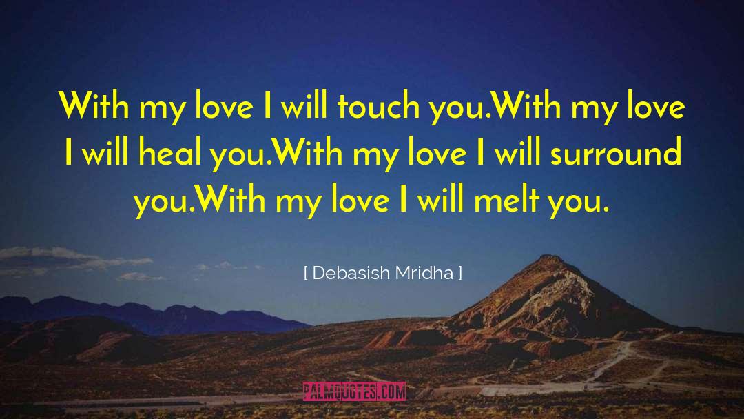 Love My Family quotes by Debasish Mridha