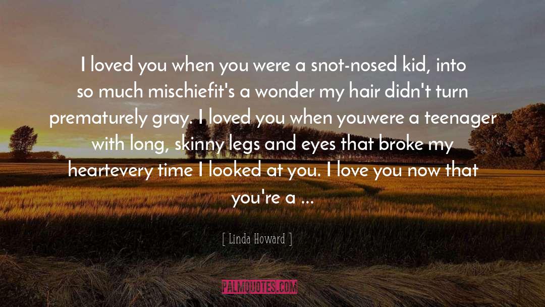 Love My Kids quotes by Linda Howard