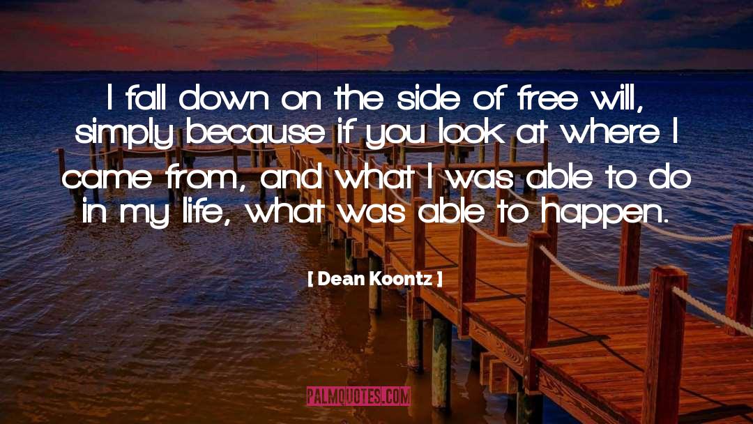Love My Life Because Of You quotes by Dean Koontz