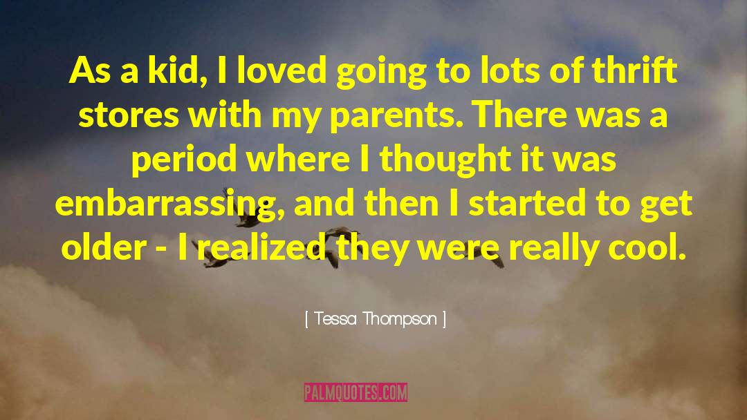 Love My Parents quotes by Tessa Thompson