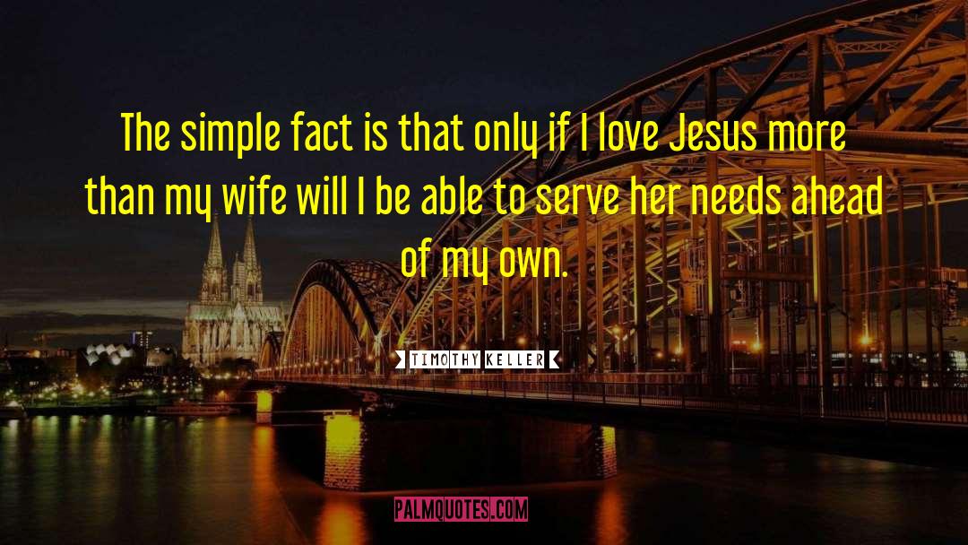 Love My Wife quotes by Timothy Keller