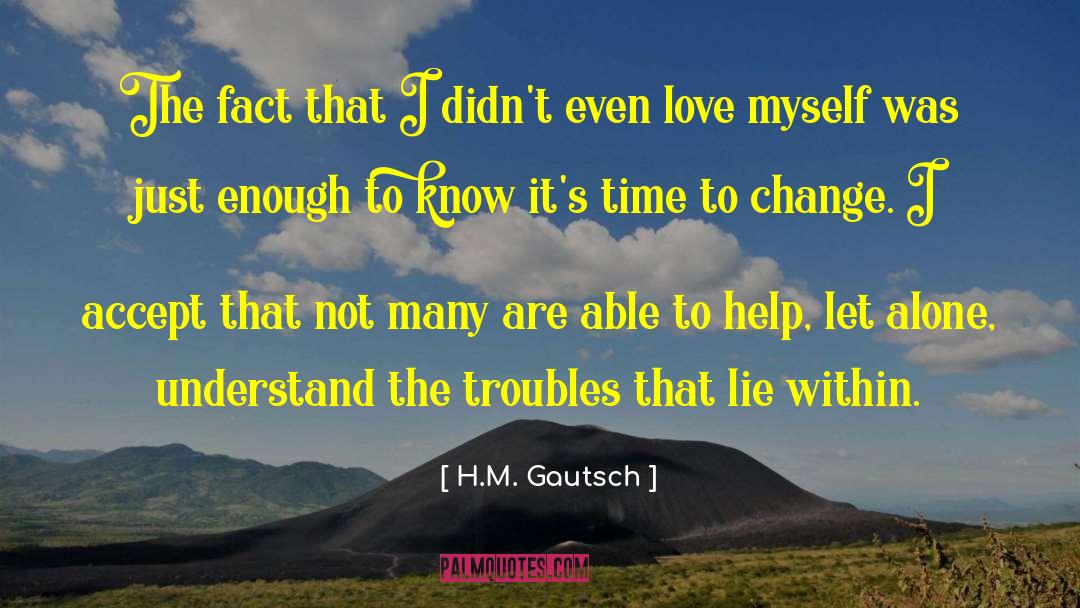 Love Myself quotes by H.M. Gautsch