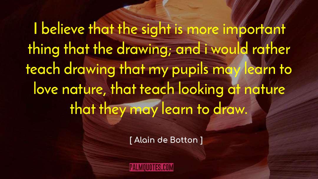 Love Nature quotes by Alain De Botton