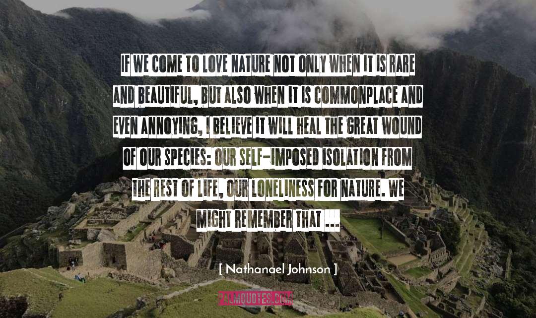 Love Nature quotes by Nathanael Johnson