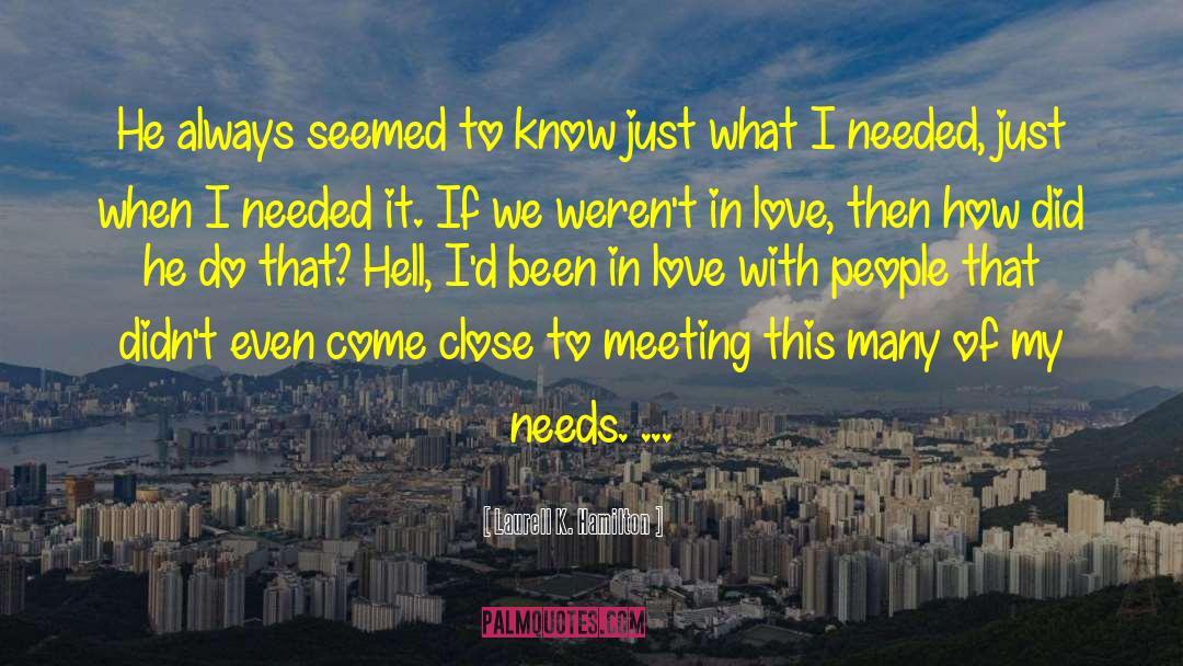 Love Needs Expression quotes by Laurell K. Hamilton