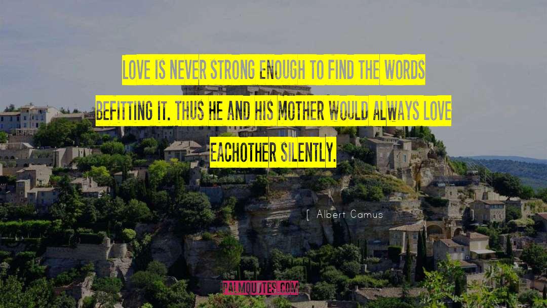 Love Never Dies quotes by Albert Camus