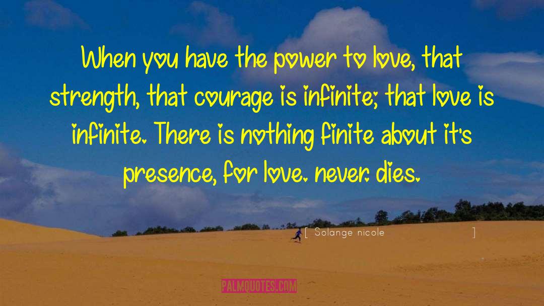 Love Never Dies quotes by Solange Nicole