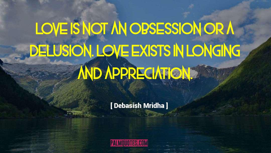 Love Obsession quotes by Debasish Mridha