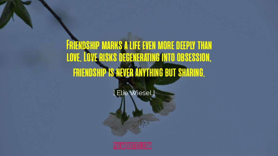 Love Obsession quotes by Elie Wiesel