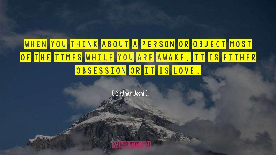 Love Obsession quotes by Girdhar Joshi