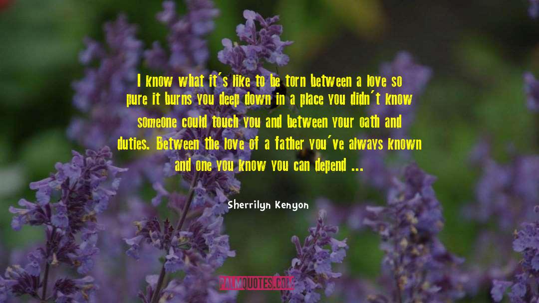 Love Of A Father quotes by Sherrilyn Kenyon