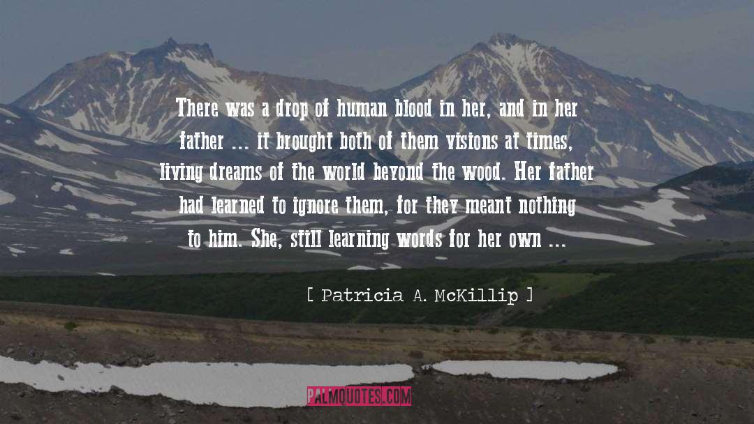 Love Of A Father quotes by Patricia A. McKillip