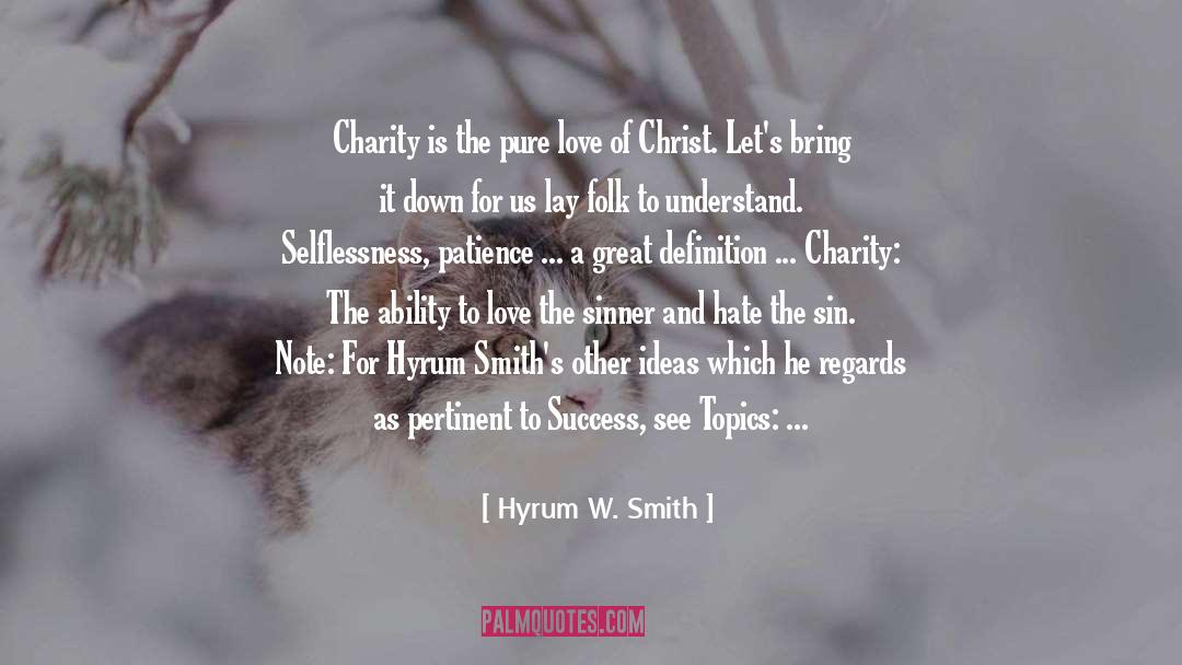 Love Of Christ quotes by Hyrum W. Smith